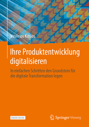 Ihre Produktentwicklung digitalisieren von Kitsios,  Vasileios