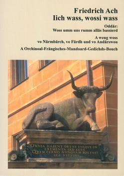 Iich wass, wossi wass. Oddär: Woss umm uns rumm alläs bassierd. von Ach,  Friedrich, Dennerlein,  Hans, Kocher,  Peter, Reinl,  Günter