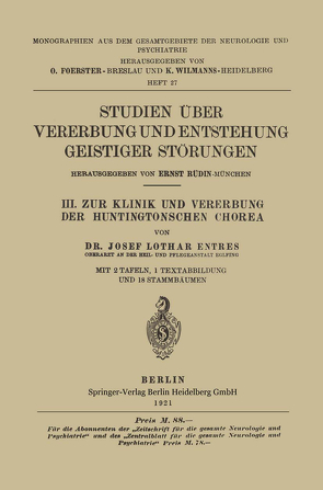 III. Zur Klinik und Vererbung der Huntingtonschen Chorea von Entres,  Josef Lothar, Rüdin,  Ernst