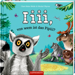 Iiii, von wem ist das Pipiii? von O´Byrne,  Nicola, Schaefer,  Kristina, Welsh,  Clare Helen