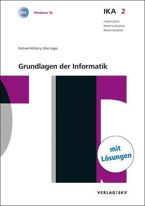 IKA 2: Grundlagen der Informatik, Bundle mit digitalen Lösungen von McGarty,  Michael, Sager,  Max