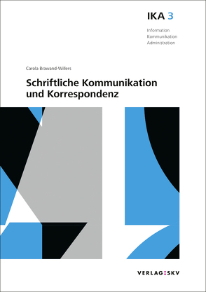 IKA 3: Schriftliche Kommunikation und Korrespondenz, Bundle ohne Lösungen von Brawand-Willers,  Carola