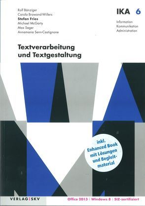 IKA 6: Textverarbeitung und Textgestaltung von Fries,  Stefan