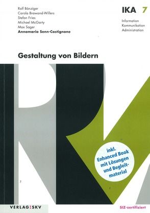 IKA 7: Gestaltung von Bildern, Bundle mit digitalen Lösungen von Senn-Castignone,  Annamaria