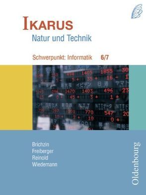 Ikarus – Schwerpunkt Informatik für das Gymnasium in Bayern / 6./7. Jahrgangsstufe – Schülerbuch von Brichzin,  Peter, Freiberger,  Ulrich, Reinold,  Klaus, Wiedemann,  Albert