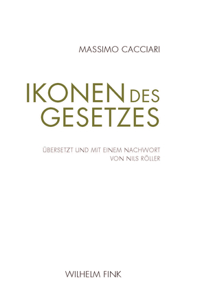 Ikonen des Gesetzes von Cacciari,  Massimo, Röller,  Nils