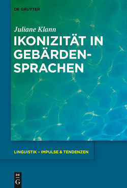 Ikonizität in Gebärdensprachen von Klann,  Juliane