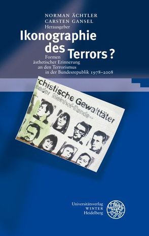 Ikonographie des Terrors? von Ächtler,  Norman, Gansel,  Carsten