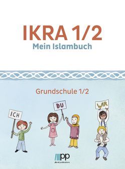 IKRA 1/2. Mein Islambuch von Islamische Föderation Berlin