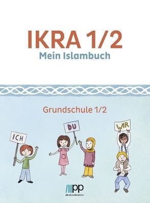 IKRA 1/2. Mein Islambuch von Islamische Föderation Berlin