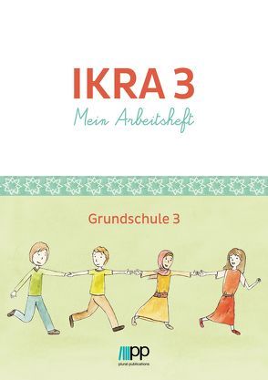 IKRA 3. Mein Arbeitsheft von Islamische Föderation Berlin