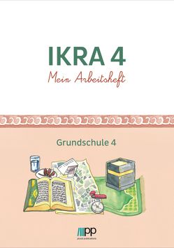 IKRA 4. Mein Arbeitsheft von Islamische Föderation Berlin