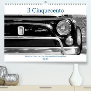 il Cinquecento – Details im Fokus – im Look eines legendären Analogfilms (Premium, hochwertiger DIN A2 Wandkalender 2023, Kunstdruck in Hochglanz) von Eisold,  Hanns-Peter