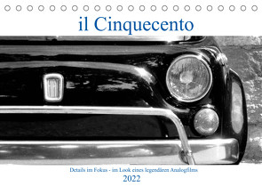 il Cinquecento – Details im Fokus – im Look eines legendären Analogfilms (Tischkalender 2022 DIN A5 quer) von Eisold,  Hanns-Peter