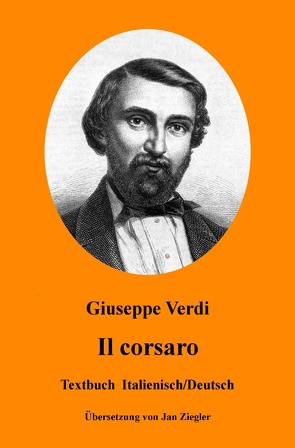 Il corsaro: Italienisch/Deutsch von Verdi,  Giuseppe, Ziegler,  Jan