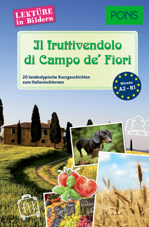 PONS Lektüre in Bildern Italienisch – Il fruttivendolo di Campo de‘ Fiori von Fianchino,  Giuseppe, Mencaroni,  Claudia