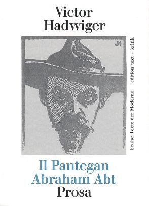 Il Pantegan. Abraham Abt. Prosa von Drews,  Jörg, Geerken,  Hartmut, Hadwiger,  Victor, Ramm,  Klaus