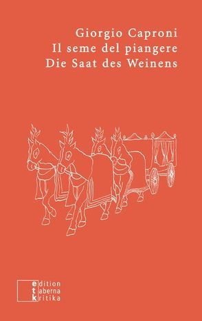 Il seme del piangere / Die Saat des Weinens von Caproni,  Giorgio, Jansen,  Sabine, Ruess,  Stefan