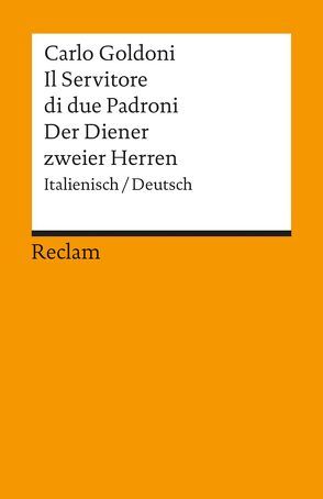 Il Servitore di due Padroni / Der Diener zweier Herren von Goldoni,  Carlo, Riedt,  Heinz