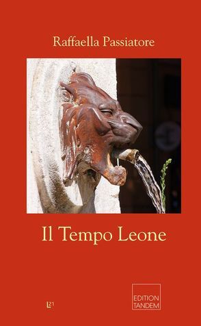 Il Tempo Leone | Die Zeit der Löwin von Passiatore,  Raffaella, Prantner-Hüttinger,  Elisabeth