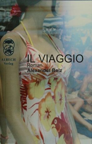 Il Viaggio von Bolz,  Alexander