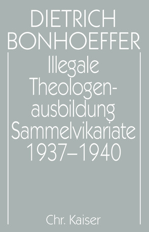 Illegale Theologenausbildung: Sammelvikariate 1937-1940 von Schulz,  Dirk