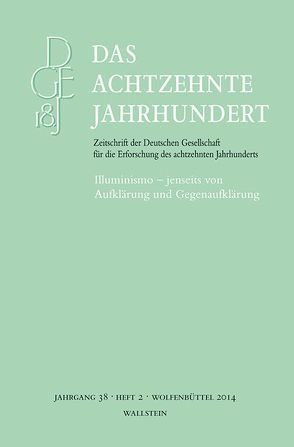 Illuminismo – jenseits von Aufklärung und Gegenaufklärung von Fiorentini,  Erna, Steigerwald,  Jörn, Zelle,  Carsten