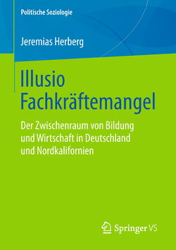 Illusio Fachkräftemangel von Herberg,  Jeremias