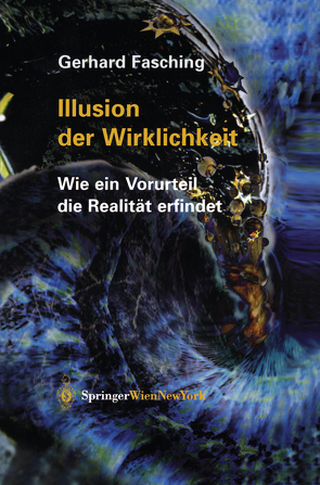 Illusion der Wirklichkeit von Fasching,  Gerhard