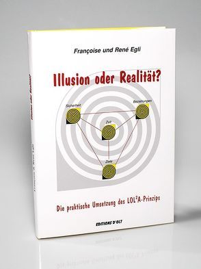 Illusion oder Realität? von Egli,  Françoise, Egli,  René