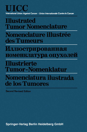 Illustrated Tumor Nomenclature / Nomenclature illustrée des Tumeurs / Иллюстрированная номенклатура опухолей / Illustrierte Tumor-Nomenklatur / Nomenclatura ilustrada de los Tumores von Hamperl,  Herwig