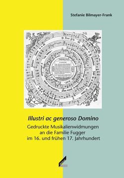 Illustri ac generoso Domino von Bilmayer-Frank,  Stefanie