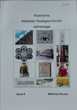 Illustrierte Alsfelder Stadtgeschichte von Nicolai,  Matthias