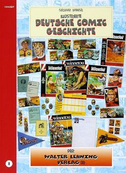 Illustrierte deutsche Comic Geschichte. Enzyklopädie in Wort und Bild / Illustrierte deutsche Comic Geschichte. Enzyklopädie in Wort und Bild – Bd. 11 von Jahncke,  Heiner, Stricker,  Dietmar, Wansel,  Siegmar