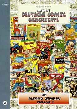 Illustrierte deutsche Comic Geschichte. Enzyklopädie in Wort und Bild / Illustrierte deutsche Comic Geschichte, Enzyklopädie in Wort und Bild – Bd. 20 von Jahncke,  Heiner, Wansel,  Siegmar