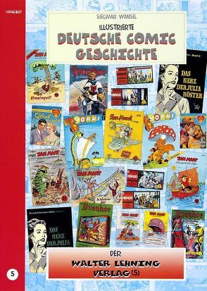 Illustrierte deutsche Comic Geschichte. Enzyklopädie in Wort und Bild / Illustrierte deutsche Comic Geschichte, Enzyklopädie in Wort und Bild – Bd. 5 von Stricker,  Dietmar, Wansel,  Siegmar