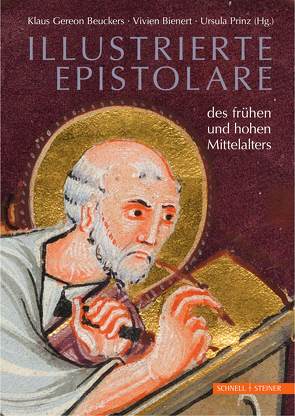 Illustrierte Epistolare des frühen und hohen Mittelalters von Beuckers,  Klaus Gereon, Bienert M.A.,  Vivien, Prinz,  Ursula