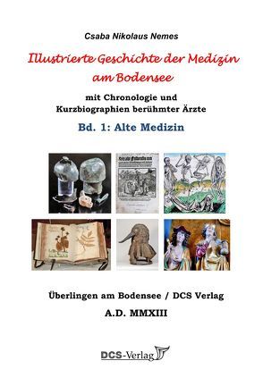 Illustrierte Geschichte der Medizin am Bodensee von Nemes,  Csaba N