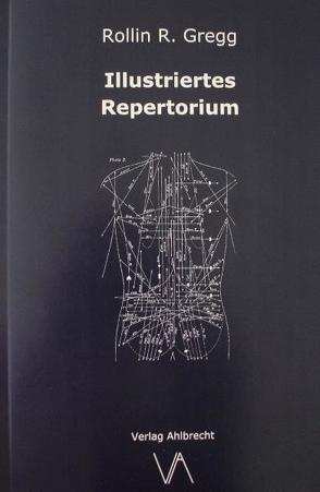 Illustriertes Repertorium der Schmerzerstreckungen in Brust, Seiten und Rücken von Ahlbrecht,  Jens, Gregg,  Rollin R.