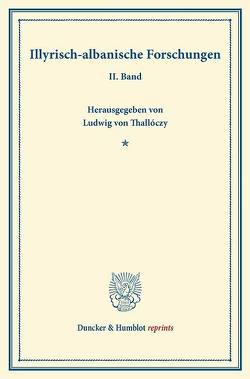 Illyrisch-albanische Forschungen. von Thallóczy,  Ludwig von