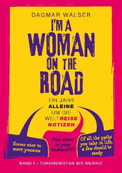 … I’m a Woman on the Road von Walser,  Dagmar