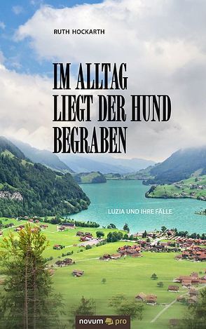 Im Alltag liegt der Hund begraben von Hockarth,  Ruth