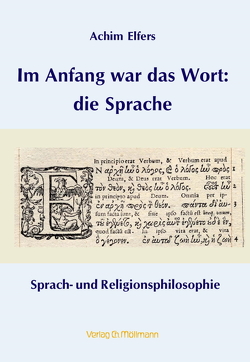 Im Anfang war das Wort: die Sprache von Elfers,  Achim