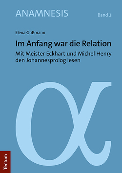 Im Anfang war die Relation von Gußmann,  Elena