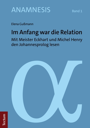 Im Anfang war die Relation von Gußmann,  Elena