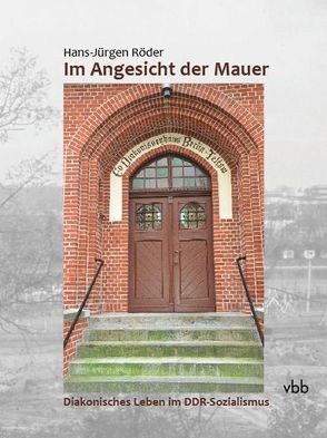 Im Angesicht der Mauer von Röder,  Hans-Jürgen