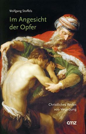 Im Angesicht der Opfer von Stoffels,  Wolfgang