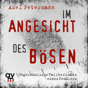 Im Angesicht des Bösen von Grimm,  Michael A., Petermann,  Axel