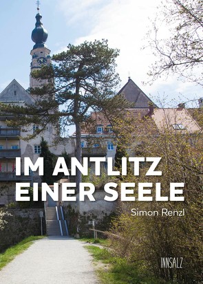 IM ANTLITZ EINER SEELE von Renzl,  Simon