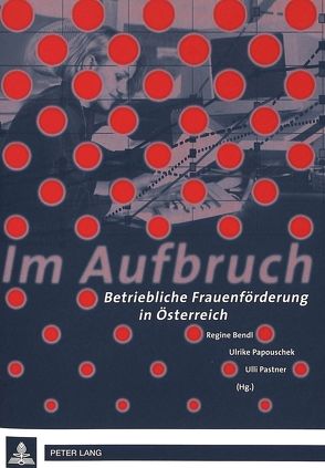 Im Aufbruch von Bendl,  Regine, Papouschek,  Ulrike, Pastner,  Ulli